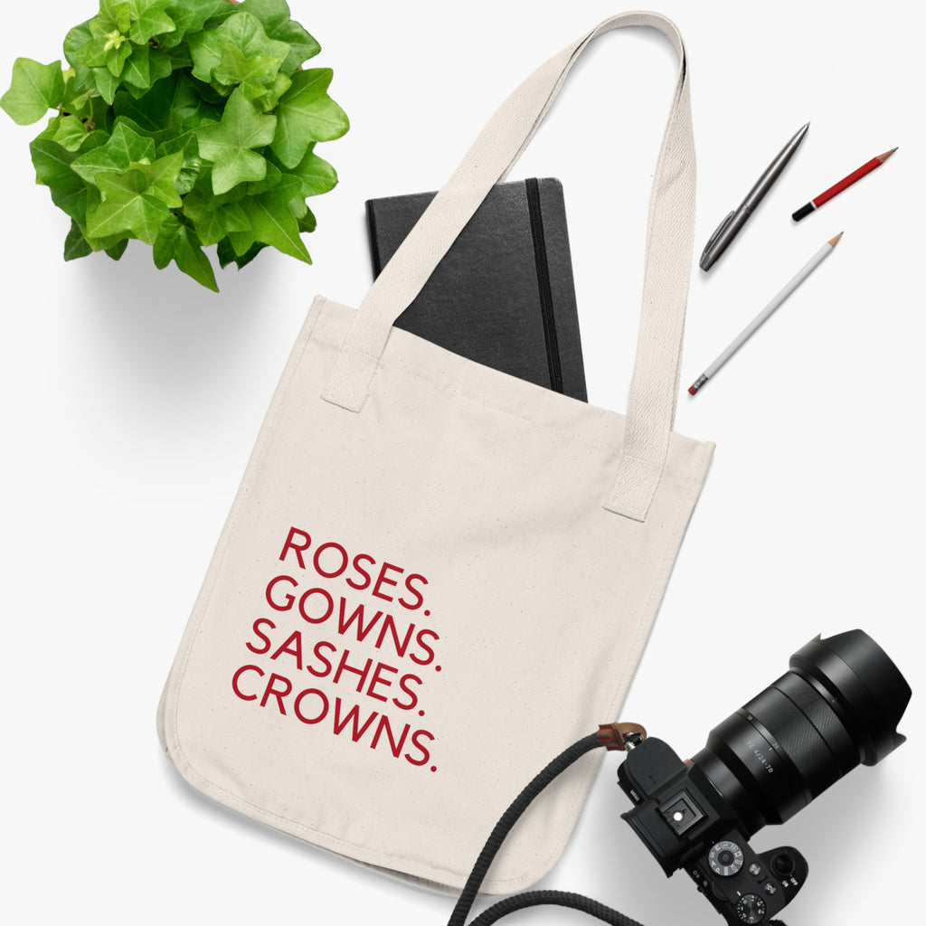 Roses. Gowns. Sashes. Crown. Organic Canvas Tote Bag
